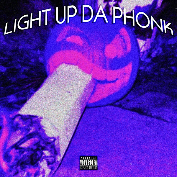 Обложка альбома LIGHT UP DA PHONK