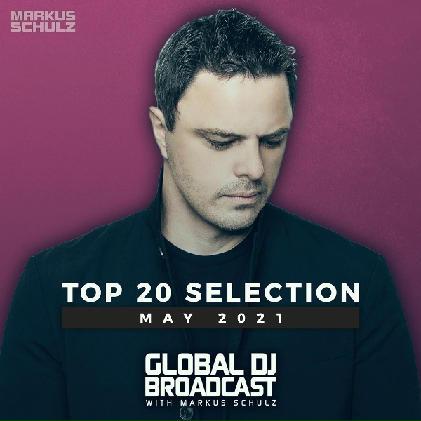 Обложка альбома Global DJ Broadcast - Top 20 May 2021