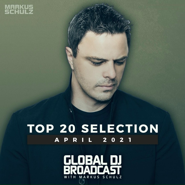 Обложка альбома Markus Schulz presents Global DJ Broadcast - Top 20 April 2021