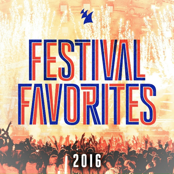 Обложка альбома Festival Favorites 2016 - Armada Music
