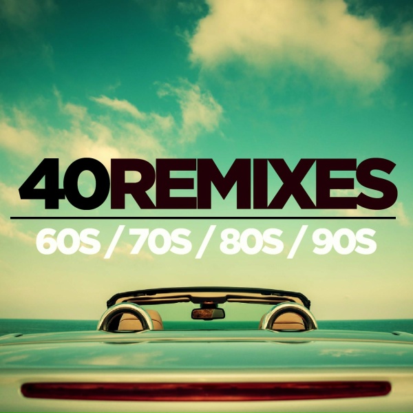 Обложка альбома 40 Best of 60s 70s 80s 90s Remixes