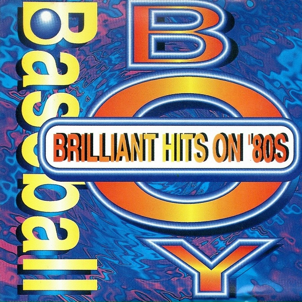 Обложка альбома BRILLIANT HITS ON '80S (Baseball Boy)