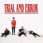 Слушать альбом - Trial and Error (2021)