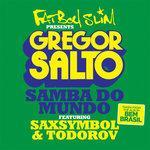 Слушать альбом - Samba Do Mundo (Fatboy Slim Presents Gregor Salto) (2014)