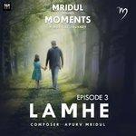 Lamhe, Episode. 3 (2017)