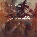 Слушать альбом - Descontroladas (2017)