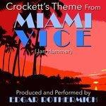Crockett's Theme (From the TV Series "Miami Vice") (2017)
