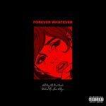 Слушать альбом - Forever Whatever (2017)
