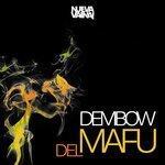 Слушать альбом - Dembow del Mafu (2017)