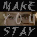 Make You Stay (2016)
