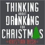Thinking About Drinking for Christmas (2015)