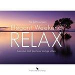 Слушать альбом - Elegant Weekend Relax, Vol.1 (2016)