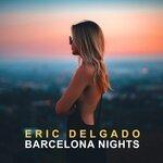 Слушать альбом - Barcelona Nights (2019)