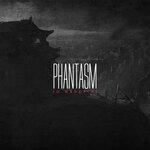Слушать альбом - Phantasm (2019)