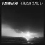 Слушать альбом - The Burgh Island EP (2012)