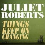 Слушать альбом - Things Keep on Changing (2018)