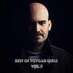 Слушать альбом - Best of Toygar Işıklı Vol.2 (2019)