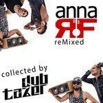 Слушать альбом - Anna-Rf ReMixed (2017)