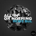 Слушать альбом - ALL IN OR NOTHING (2015)