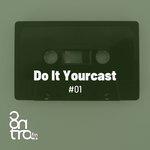 Do It Yourcast #01 (2018)