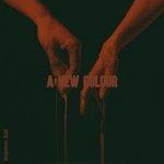 Слушать альбом - A New Colour (2018)