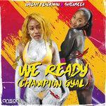 Слушать альбом - We Ready (Champion Gyal) (2018)