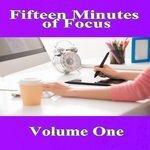 Слушать альбом - Fifteen Minutes of Focus, Vol. 1 (2018)