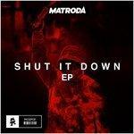 Слушать альбом - Shut It Down - EP (2018)