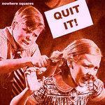 Quit It! (2018)