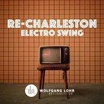 Слушать альбом - Re-Charleston (Electro Swing) (2018)