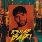 Слушать альбом - BAD! (2019)