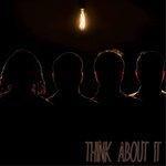 Слушать альбом - Think About It (2017)