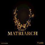 Слушать альбом - The Matriarch (2018)