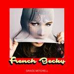 Слушать альбом - French Becky (2017)
