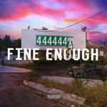 Fine Enough (2018)