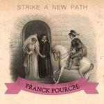 Слушать альбом - Strike A New Path (2017)