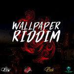 Слушать альбом - Wallpaper Riddim (2018)