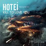Слушать альбом - Kill To Love You (2018)