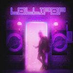 Слушать альбом - Lollipop (2019)