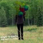 Слушать альбом - Down to Earth (2018)