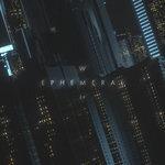 Слушать альбом - Ephemeral (2018)