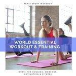 Слушать альбом - World Essential Workout & Training (2018)