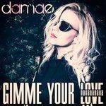 Gimme Your Love (2018)