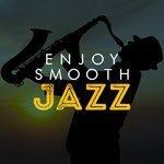 Слушать альбом - Enjoy Smooth Jazz (2015)