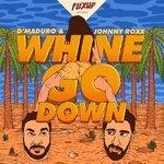 Слушать альбом - Whine & Go Down (2018)