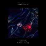 Слушать альбом - Come Closer (2018)