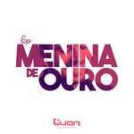 Слушать альбом - Menina de Ouro (2019)