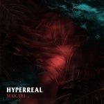 Слушать альбом - Hyperreal (2018)