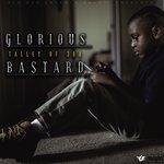 Слушать альбом - Glorious Bastard (2017)