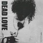 Слушать альбом - Dead Love (2018)